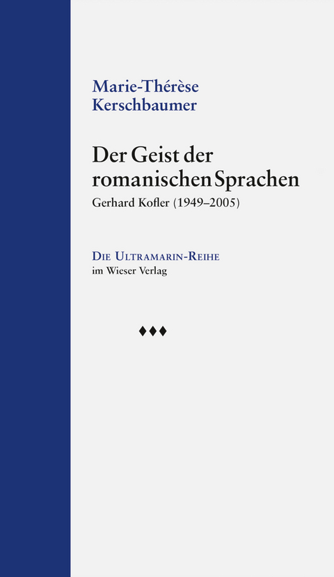 Der Geist der romanischen Sprachen - Marie-Th&eacute;r&egrave;se Kerschbaumer