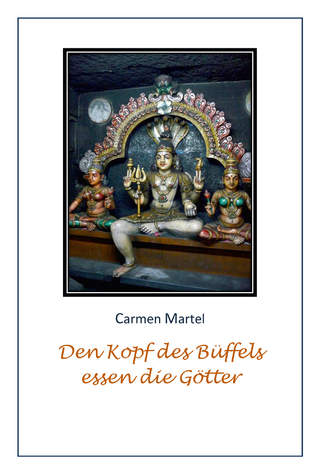 Den Kopf des Büffels essen die Götter