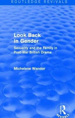 Look Back in Gender (Routledge Revivals) -  Michelene Wandor