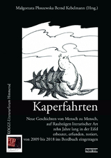 Kaperfahrten - Uta Abel, Elke Barker, Pilar Baumeister, Mark Behrens, Irma Shiolashvili, Ute Dietl, Marina D&rsquo;Oro, Dagmar Dusil, Margarete Franz, Eric Giebel, Jan Maria Greven, Harald Gr&ouml;hler, Friedrich Grotjahn, Sigrun Hilland, Hugo Ernst K&auml;ufer, Ren&eacute; Klammer, Susanne Konrad, Heinz Wolfgang Krapf, Erika Kronabitter, Horst Landau, Elmy Lang, Marc Mandel, Gerty Mohr, Marcus Neuert,  Oertgen-Twiehaus  Elke, Heide Rieck, Annelise von Rudloff-Miglo, Stephan Reimund Senge, Tarja Sohmer, Friedrich-Wilhelm Steffen,  Szczepański, Gabriela Szubstarska,  Teicher-Maier,  Welker-Sturm, Myron Wojtowytsch, Barbara Zeizinger