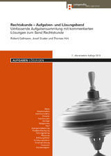 Rechtskunde &ndash; Aufgaben- und L&ouml;sungsband - Robert Gallmann, Josef Studer, Thomas Hirt