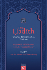 Der Hadith. Quelle der islamischen Tradition / Aus der schiitischen &Uuml;berlieferung - 