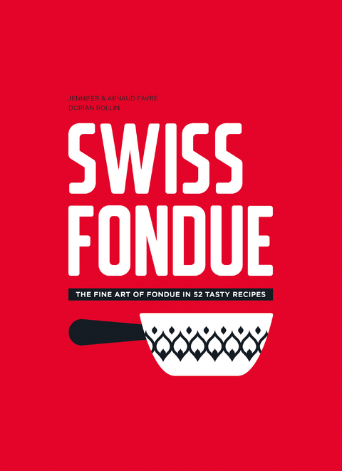 Swiss Fondue - Arnaud Favre, Jennifer Favre