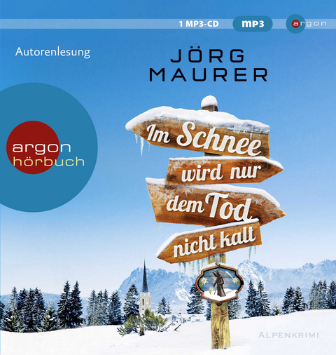 Im Schnee wird nur dem Tod nicht kalt - J&ouml;rg Maurer