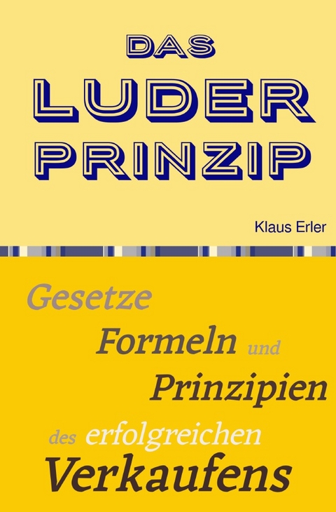 Das Luder&sup2; Prinzip&copy; - Klaus Erler