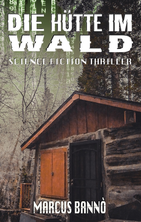 Die H&uuml;tte im Wald - Marcus Bann&ograve;