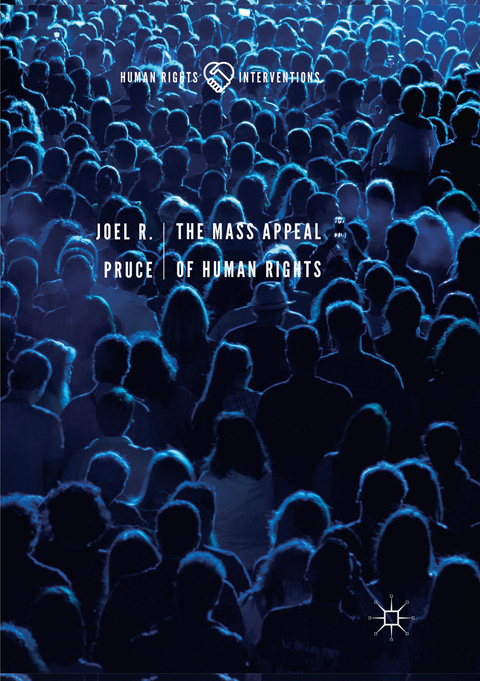 The Mass Appeal of Human Rights - Joel R. Pruce
