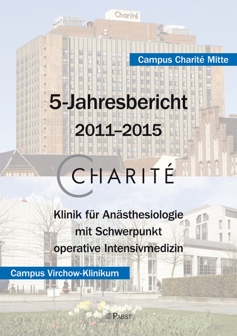 Charit&eacute; 5-Jahresbericht &ndash; 2011&ndash;2015 - 