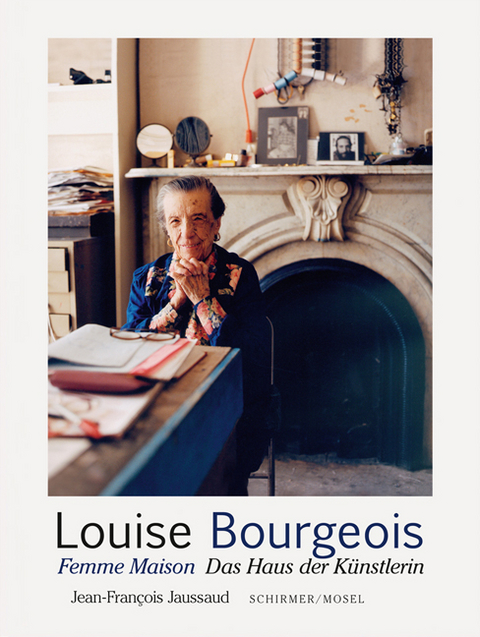 Femme Maison. Das Haus der K&uuml;nstlerin - Louise Bourgeois