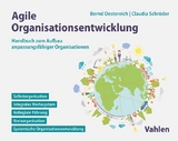 Agile Organisationsentwicklung - Bernd Oestereich, Claudia Schr&ouml;der