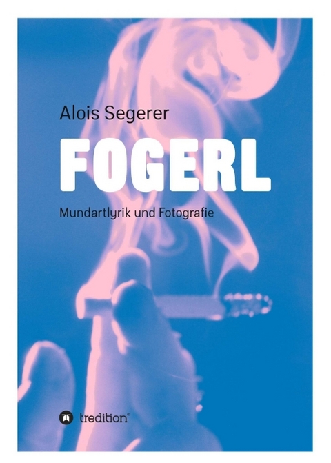 Fogerl - Alois Segerer