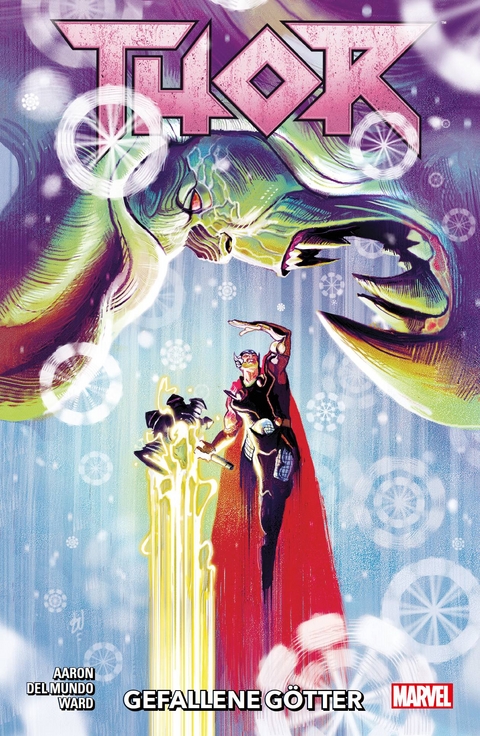 Thor - Neustart - Jason Aaron, Christian Ward, Mike Del Mundo, Lee Garbett, Tony Moore