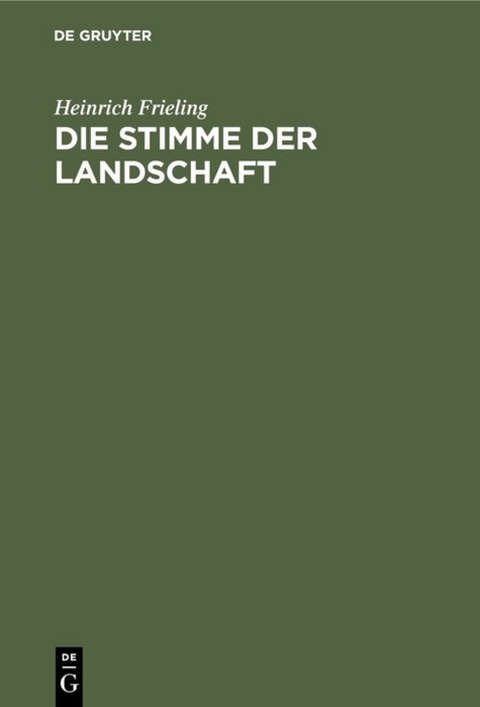 Die Stimme der Landschaft - Heinrich Frieling