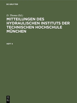 Mitteilungen des Hydraulischen Instituts der Technischen Hochschule München / Mitteilungen des Hydraulischen Instituts der Technischen Hochschule München. Heft 4