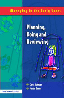 Planning, Doing and Reviewing -  Chris Ashman,  Sandy Green