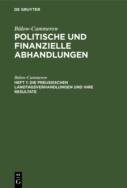 B&uuml;low-Cummerow: Politische und finanzielle Abhandlungen / Die preussischen Landtagsverhandlungen und ihre Resultate -  B&uuml;low-Cummerow