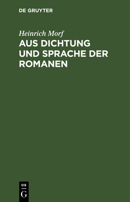 Aus Dichtung und Sprache der Romanen - Heinrich Morf