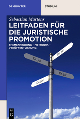 Leitfaden f&uuml;r die juristische Promotion - Sebastian Martens