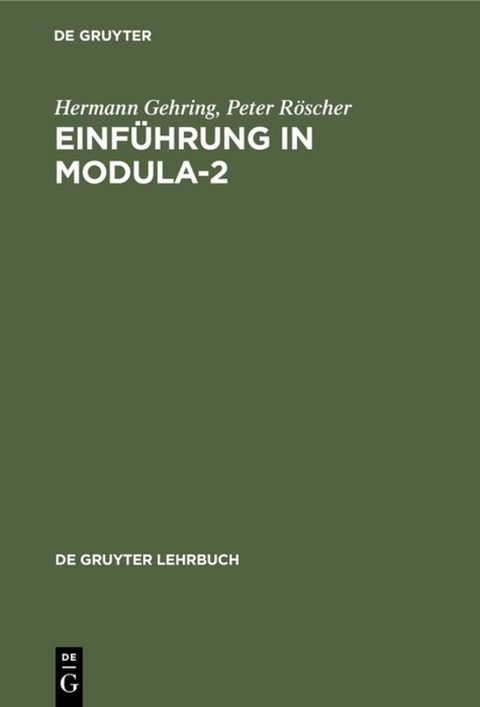 Einführung in Modula-2 - Hermann Gehring, Peter Röscher
