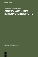 Grundlagen der Datenverarbeitung - Sebastian Dworatschek