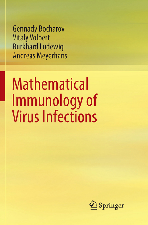 Mathematical Immunology of Virus Infections - Gennady Bocharov, Vitaly Volpert, Burkhard Ludewig, Andreas Meyerhans