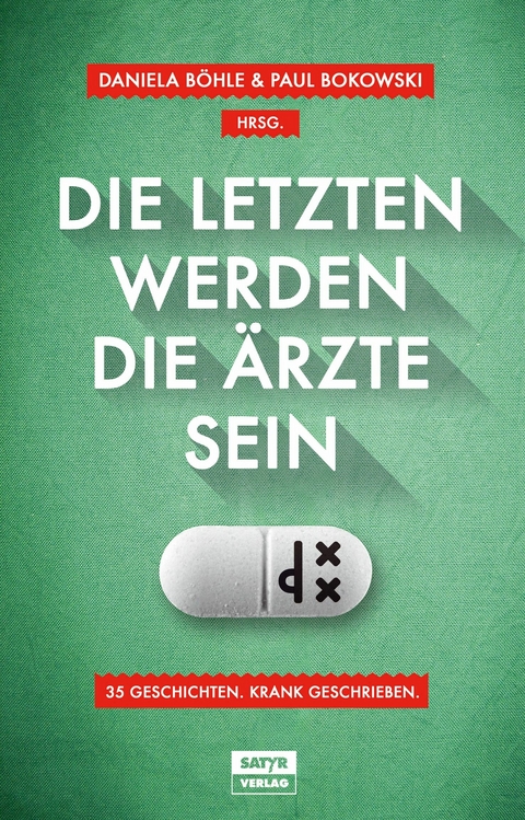 Die Letzten werden die &Auml;rzte sein - Horst Evers, Jochen Schmidt, Kirsten Fuchs, Uli Hannemann, Sebastian Lehmann,  Ahne, Sarah Schmidt, Gerlis Zillgens, Thilo Bock, Tilmann Birr, Volker Surmann, Christian Ritter