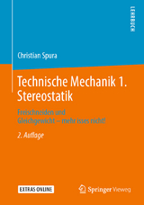 Technische Mechanik 1. Stereostatik - Christian Spura