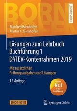 L&ouml;sungen zum Lehrbuch Buchf&uuml;hrung 1 DATEV-Kontenrahmen 2019 - Manfred Bornhofen, Martin C. Bornhofen