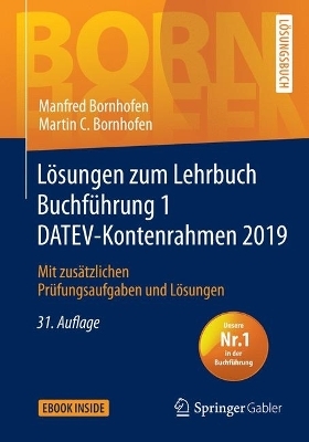 L&ouml;sungen zum Lehrbuch Buchf&uuml;hrung 1 DATEV-Kontenrahmen 2019 - Manfred Bornhofen, Martin C. Bornhofen
