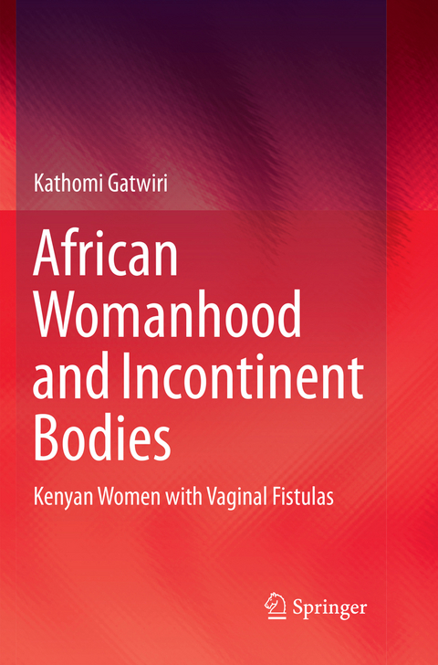 African Womanhood and Incontinent Bodies - Kathomi Gatwiri