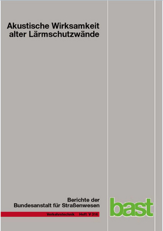 Akustische Wirksamkeit alter Lärmschutzwände