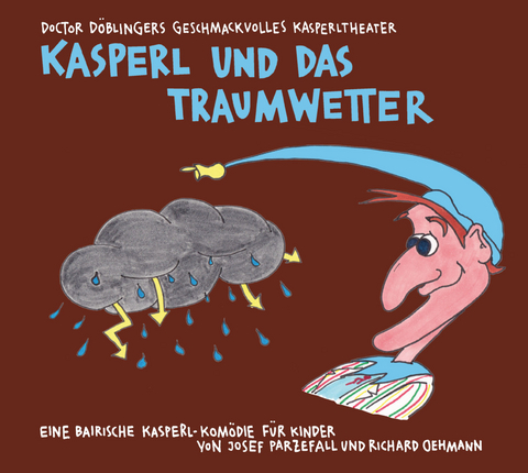 Kasperl und das Traumwetter - Richard Oehmann, Josef Parzefall