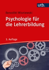 Psychologie f&uuml;r die Lehrerbildung - Benedikt Wisniewski