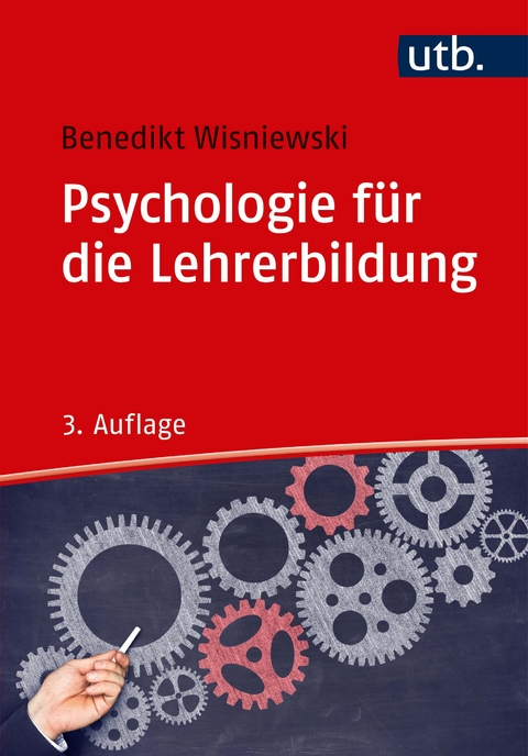 Psychologie f&uuml;r die Lehrerbildung - Benedikt Wisniewski