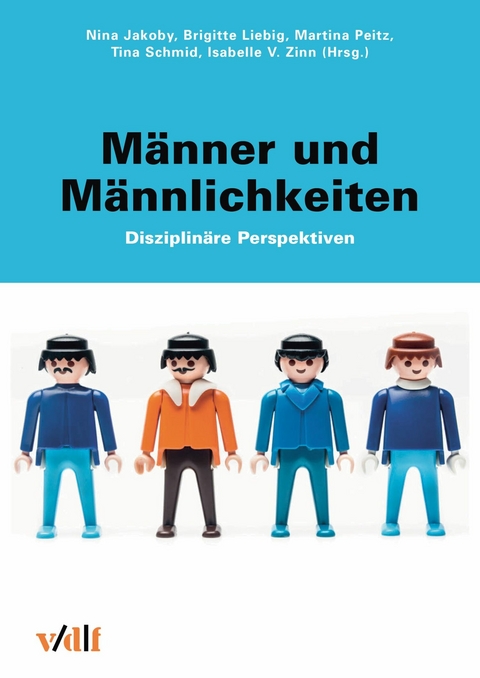 M&auml;nner und M&auml;nnlichkeiten - 