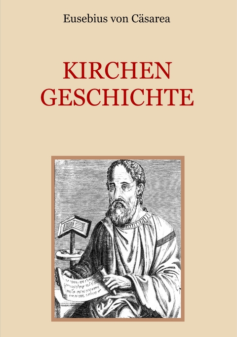 Kirchengeschichte - Eusebius von C&auml;sarea