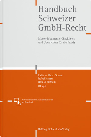 Handbuch Schweizer GmbH-Recht - Luzia Bachofner, Dominik Baeriswyl, Harald B&auml;rtschi, Robert Bernet, Adrian Bieri, Marjolein Bieri, B&eacute;atrice Blum, Markus Boesiger, Christine Boldi, Sascha Briner, Michael Buchser, Harun Can, Philippine Dalla Corte, Dominik Dall'O, Eylem Demir, Jennifer Ehrensperger, Annina Fey, Manuel C. Frick, Tino Gaberth&uuml;el, Dario Galli, Eliane E. Ganz, Urs Gnos, Franziska Hammer, Jens Hanebrink, Isabel Hauser, Daniel H&auml;usermann, Jacqueline Janser, Florian Jenal, Daniel Jenny, Florian S. J&ouml;rg, Nicolas Keller, Sabine Kilgus, Bernadette Koch, Brigitta Kratz, Mauro Lardi, Sara Licci, Mauro Loosli, Harald Maag, Romuald Maier, Manuel Meyer, Marco Novoselac, Mirjam Olah, Patrik R. Peyer, Mark Roth, Carol Simona Rothenfluh, Bettina Rudin, Balthasar Settelen, Matthias St&auml;deli, Nando Stauffer von May, Christoph D. Studer, Roman Sturzenegger, Jenny S&uuml;ess, Urs Suter, Fabiana Theus Simoni, Matthias D. Trautmann, Fabio Versolatto, Markus Vischer, Daniela von Fl&uuml;e, Claudia Weber, Georg Weber, Kinga M. Weiss, Alexander Wille, Christian Wyss, Christoph Zaugg, Angela Zeier R&ouml;schmann
