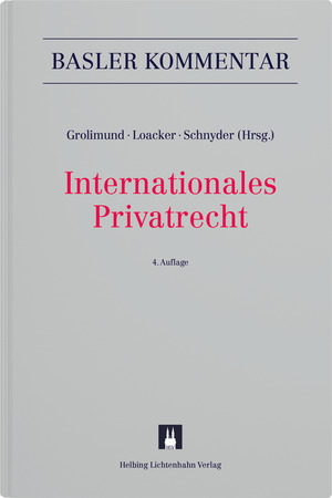 Internationales Privatrecht - Marc Amstutz, Eva Bachofner, Bernhard Berger, Gabrielle Bodenschatz, Lukas Bopp, Alexander Brunner, Urs B&uuml;rgi, Simone Burlet, Maurice Courvoisier, Robert K. D&auml;ppen, Felix Dasser, Andrea Dorjee-Good, Lorenz Droese, Stefan Eberhard, Alexander Fisch, Pius Fisch, Andreas Furrer, Simon Gabriel, Thomas Geiser, Ramin Silvan Gohari, Dieter Gr&auml;nicher, Milena Grob, Pascal Grolimund, Sonja Hauser, Daniel Hochstrasser, Nadja Jaisli, Monique Jametti, Gion Jegher, Cesare Jermini, Oliver M. Kunz, Peter V. Kunz, Thomas Legler, Manuel Liatowitsch, Leander D. Loacker, Ramon Mabillard, Monica M&auml;chler, Melissa Magliana, Delphine Pannatier Kessler, Paolo Michele Patocchi, Wolfgang Peter, Daniel C. Pfiffner, Stefanie Pfisterer, Rodrigo Rodriguez, Katja Roth Pellanda, Adrian Rufener, Lukas Rusch, Matthias Scherer, Jo&euml;lle Schickel-K&uuml;ng, Michael E. Schneider, Anton K. Schnyder, Ivo Schwander, Richard St&auml;uber, David Vasella, Moritz Vischer, Andreas von Planta, Markus Wang, Rolf Watter, Catherine Westenberg, Markus Wirth, Susanne Wolf-Mettier