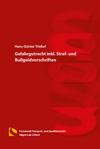 Gefahrgutrecht inkl. Straf- und Bußgeldvorschriften