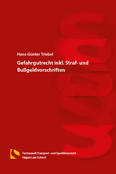 Gefahrgutrecht inkl. Straf- und Bu&szlig;geldvorschriften - Hans-G&uuml;nter Triebel