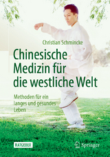 Chinesische Medizin für die westliche Welt - Schmincke, Christian