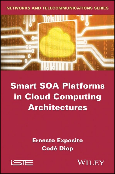 Smart SOA Platforms in Cloud Computing Architectures - Ernesto Exposito, Cod&eacute; Diop