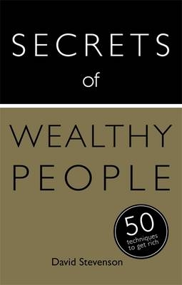 Secrets of Wealthy People: 50 Techniques to Get Rich -  David Stevenson