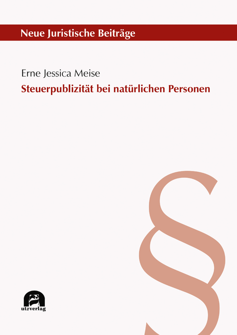 Steuerpublizit&auml;t bei nat&uuml;rlichen Personen - Erne Jessica Meise