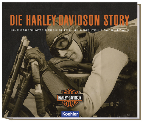 Die Harley-Davidson Story - Aaron Frank