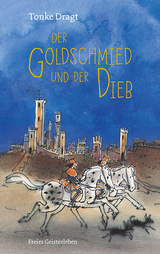 Der Goldschmied und der Dieb - Dragt, Tonke