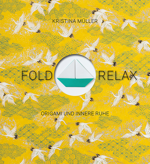 Fold & Relax - Kristina M&uuml;ller