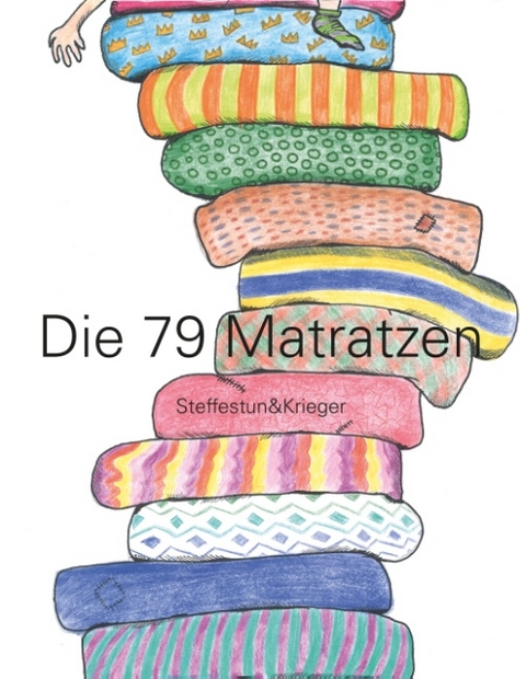 Die 79 Matratzen - Silja Steffestun-Gottschalk, Petra Krieger-Pleus