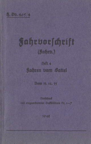 H.Dv. 465/4 Fahrvorschrift - Heft 4 - Fahren vom Sattel