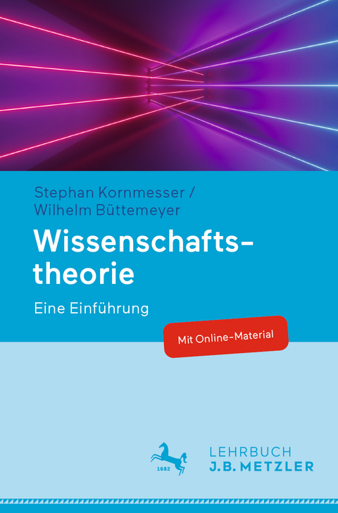 Wissenschaftstheorie - Stephan Kornmesser, Wilhelm B&uuml;ttemeyer